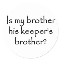 responsibility-is-my-brother-his-keepers-brother sticker