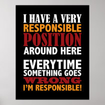 Responsible Position Humourous Poster Print