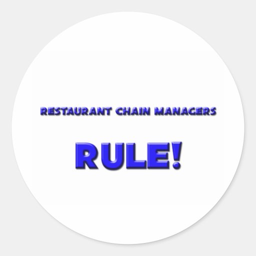 Restaurant Chain Managers Rule! Round Sticker
