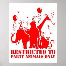 Restricted to party animals only print