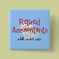 Retired Accountants "Still Add Up" buttons