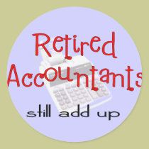 Retired Accountants "Still Add Up" stickers