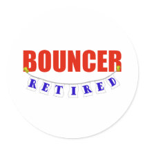 RETIRED BOUNCER ROUND STICKERS