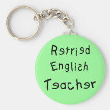 Retired English Teacher  (MISPELLED) Keychains