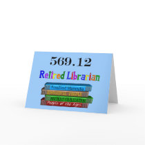 Retired Librarian 569.0 (Dewey Decimal System)