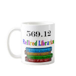 Retired Librarian 569.0 (Dewey Decimal System) mugs