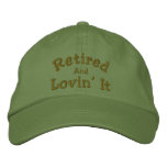 Retired Lovin' It Funny Embroidered Hat