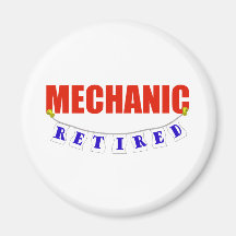 RETIRED MECHANIC FRIDGE MAGNET