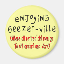 Retired Mens T-Shirts & Gifts "Geezer-Ville" Fridge Magnets