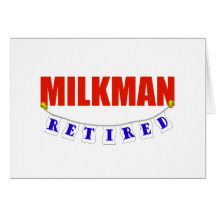 RETIRED MILKMAN CARD