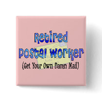 Retired Postal Worker "Get Own Damn Mail" Pins