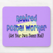 Retired Postal Worker "Get Own Damn Mail" Mouse Pad