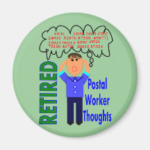 Retired Postal Worker "Thoughts" Funny Zip codes Refrigerator Magnets