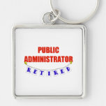 RETIRED PUBLIC ADMINISTRATOR KEYCHAINS