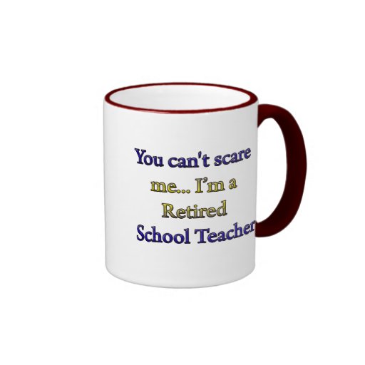 RETIRED SCHOOL TEACHER MUG