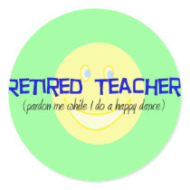 Retired Teacher "Doing The Happy Dance" Sticker