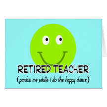 Retired Teacher Green Smiley "Happy Dance" Gifts Card