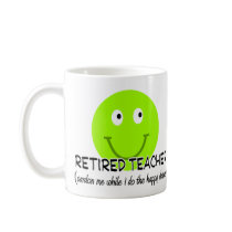 Retired Teacher Green Smiley "Happy Dance" Gifts Coffee Mug