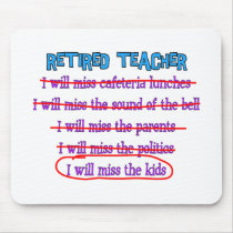 Retired Teacher "I Will Miss The Kids" Funny Gifts Use Pads