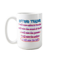 Retired Teacher "I Will Miss The Kids" Funny Gifts Coffee Mug