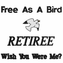 Retiree Freedom Embroidered Shirt