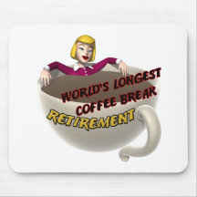 Retirement Coffee Break Mousepad