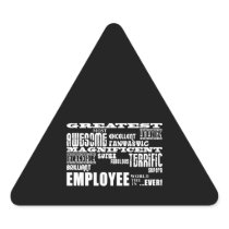Retirement Employees  Greatest Employee World Ever Triangle Sticker