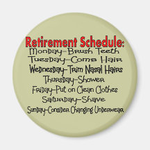 "Retirement Schedule" Funny Gifts Refrigerator Magnets