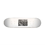 Retro Cool Boyfriends : Worlds Coolest Boyfriend Skate Boards