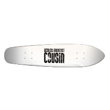 Retro Cool Cousins : World's Greatest Cousin Custom Skate Board