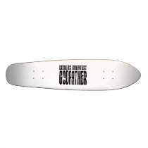 Retro Cool Godfathers : World's Greatest Godfather Skateboard