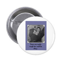Retro Humour: Times are Tough Pinback Button