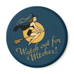 Retro Watch out for Witches Magnets