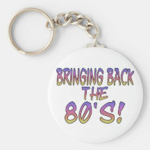Return Of The 80's Keychains