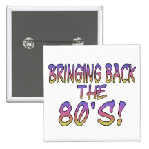Return Of The 80's Pinback Button