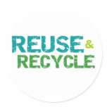 Reuse and Recycle Round Stickers