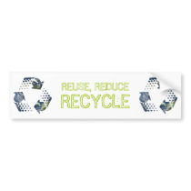 Reuse, Reduce, Recycle bumper sticker