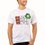 Reuse Reduce Recycle t-shirt