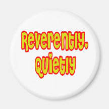Reverently, Quietly Magnets