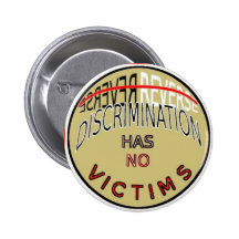 Reverse Discrimination Has No Victims Pinback Buttons