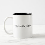Reverse The Words Coffee Mug