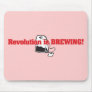 Revolution Is Brewing Mouse Pad