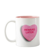 REWARD LATER CANDY HEART MUG