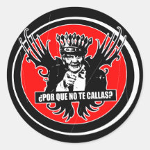 REY ALAS Por que no te callas Juan carlos Round Stickers