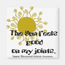 Rheumatoid Arthritis :: The Sun feels good on... Refrigerator Magnet