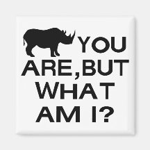 Rhino You Are Fridge Magnet