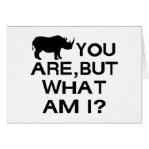 Rhino You Are Greeting Card
