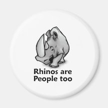 Rhinos are People too Refrigerator Magnet