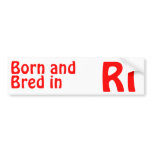 Rhode Island Bred (Bumper) Sticker Bumper Sticker