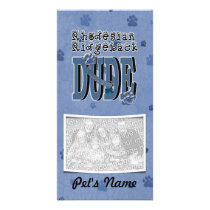 Rhodesian Ridgeback DUDE Custom Photo Card